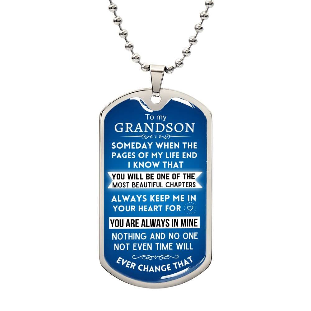 To Grandson - Most Beautiful Chapter - Military Chain - Dearly Loved Designs