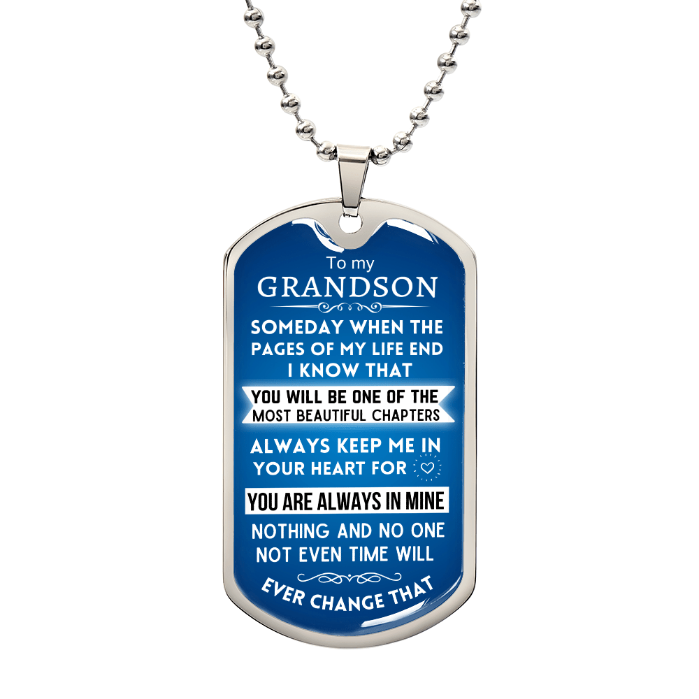 To Grandson - Most Beautiful Chapter - Military Chain - Dearly Loved Designs