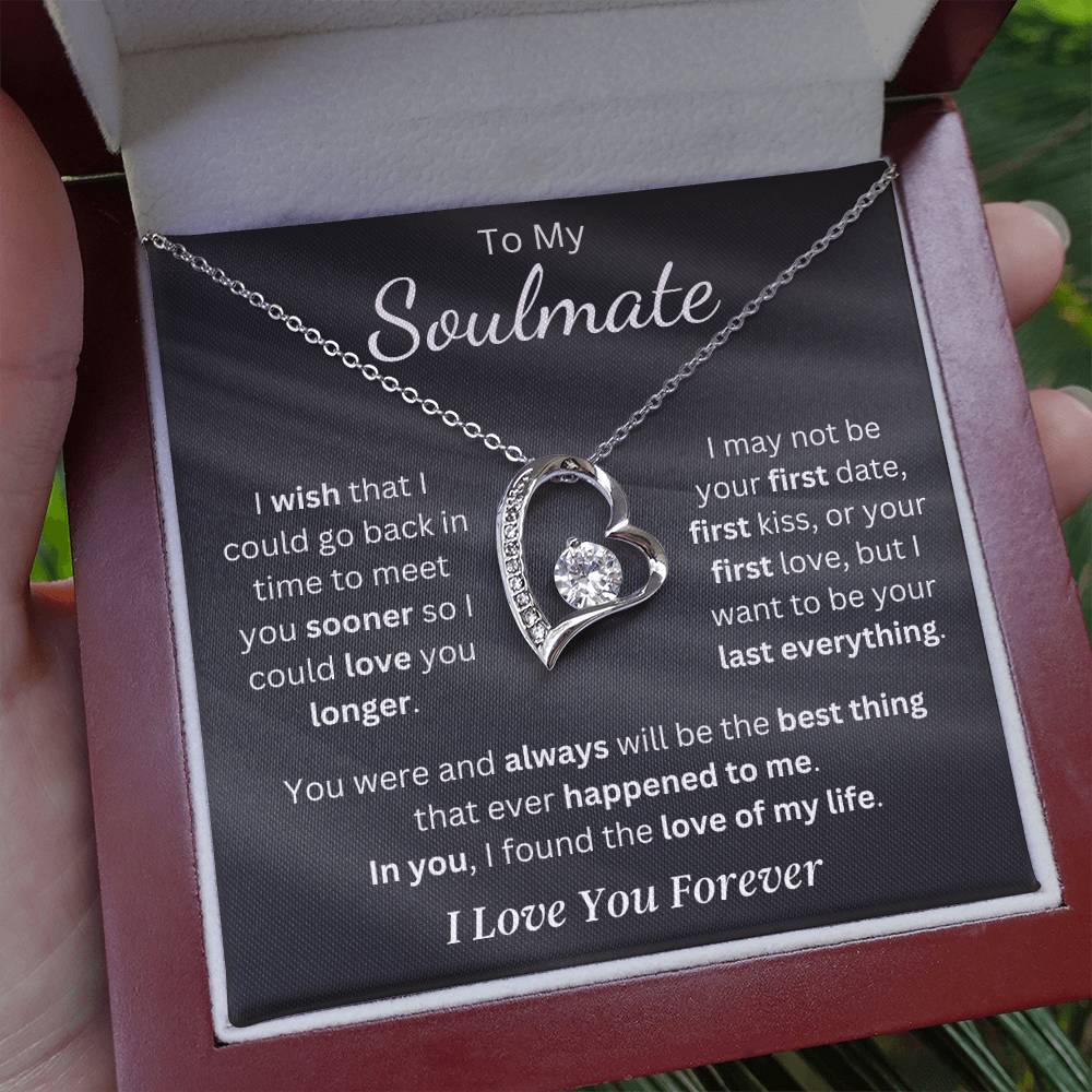 Soulmate - I Found the Love of my Life - Forever Love Necklace