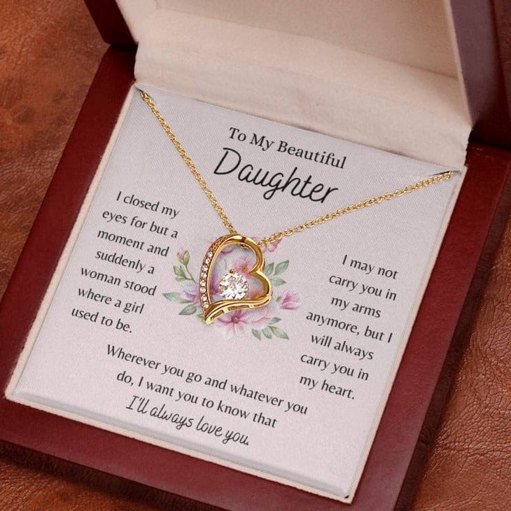 To My Beautiful Daughter, I Will Always Love You - Forever Love Necklace - Dearly Loved Designs