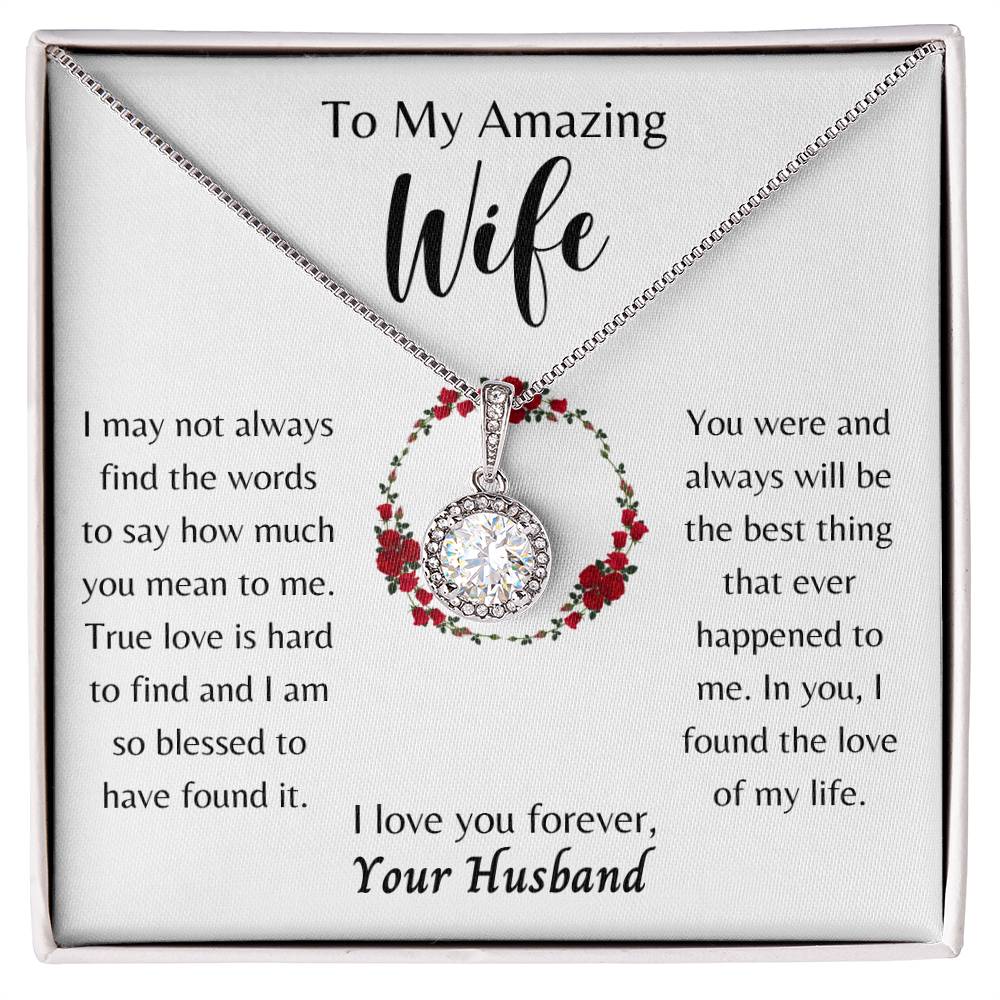 To My Amazing Wife, You're the Love of My Life - Eternal Hope Necklace - Dearly Loved Designs