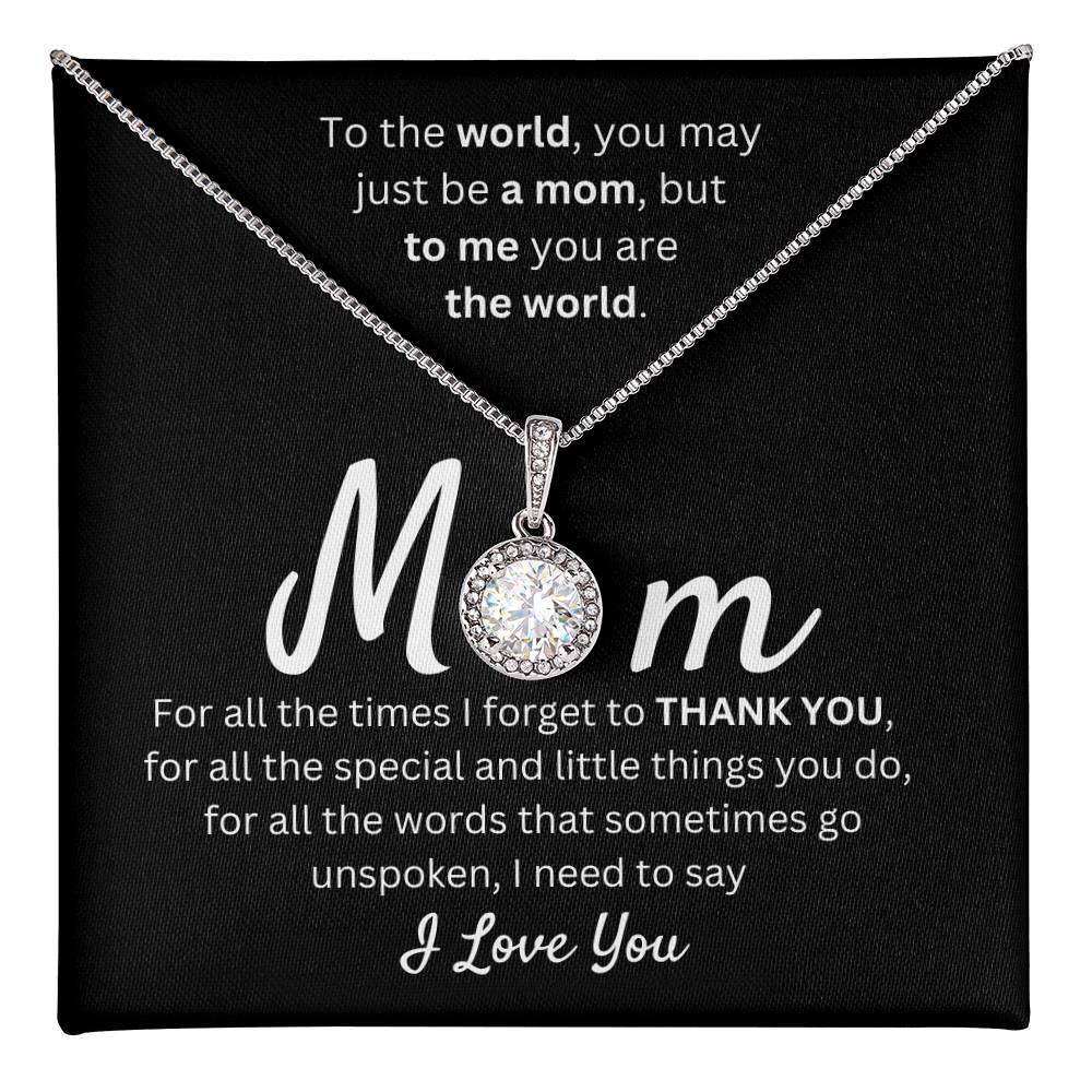 Mom - I Need to Say I Love You - Eternal Hope Necklace