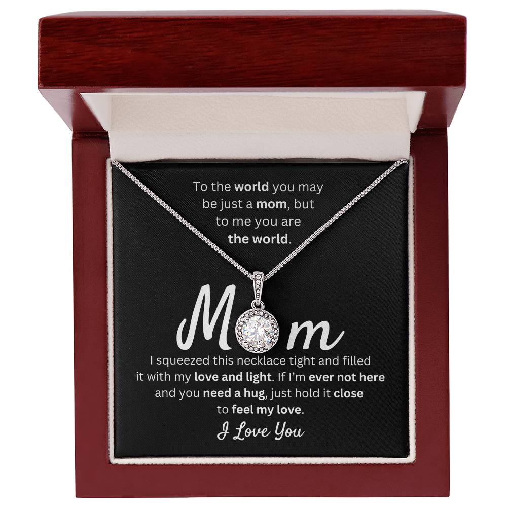 Mom - You Mean the World to Me - Gift for Mother's Day - Gift for Mom - Eternal Hope Necklace