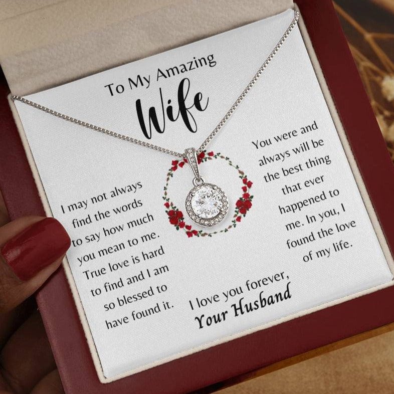 To My Amazing Wife, You're the Love of My Life - Eternal Hope Necklace - Dearly Loved Designs