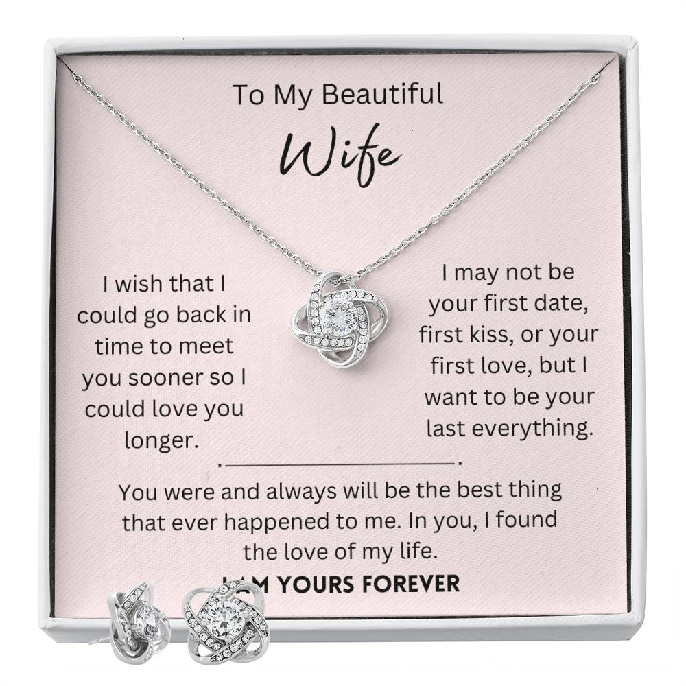 Beautiful Wife, I Am Yours Forever - Love Knot Gift Set - Dearly Loved Designs