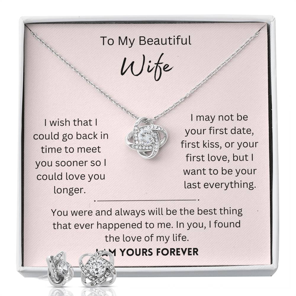 Beautiful Wife, I Am Yours Forever - Love Knot Gift Set - Dearly Loved Designs