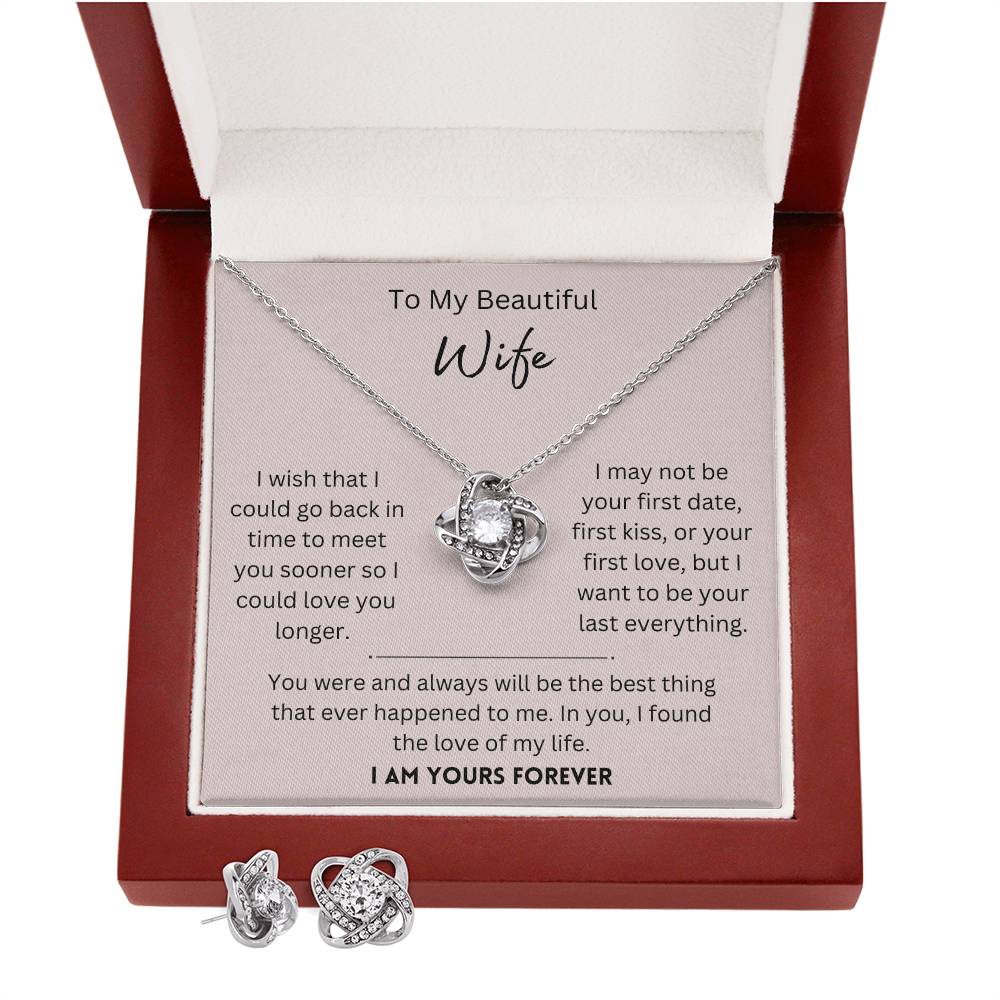 Beautiful Wife, I Am Yours Forever - Love Knot Gift Set - Dearly Loved Designs