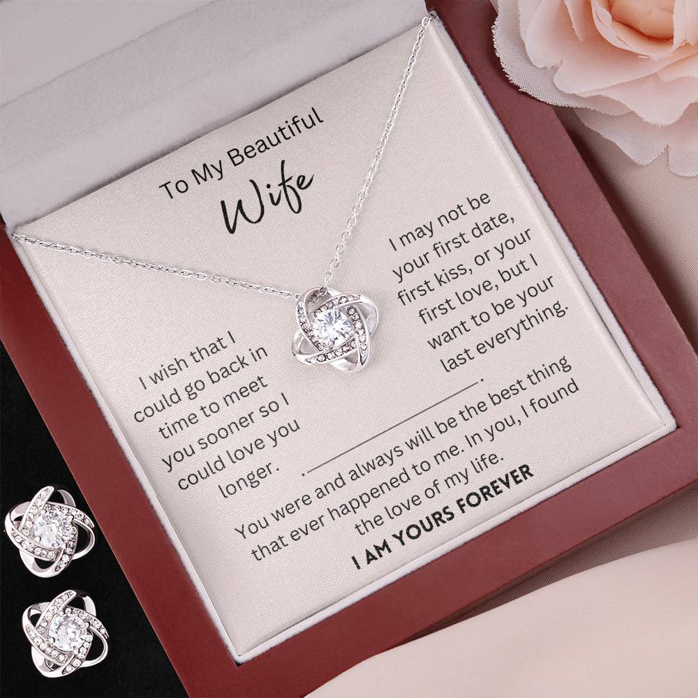 Beautiful Wife, I Am Yours Forever - Love Knot Gift Set - Dearly Loved Designs