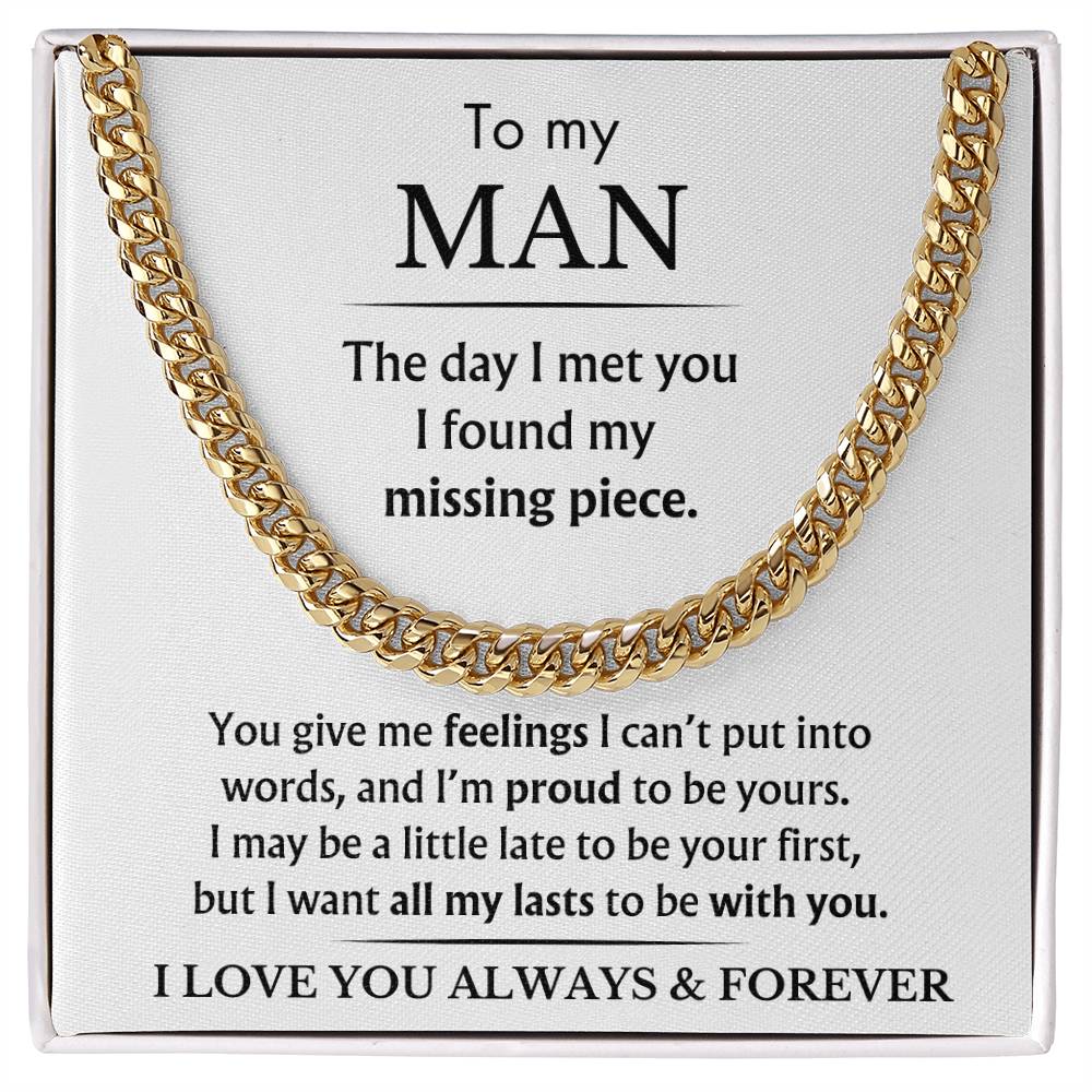 To My Man - You Are My Missing Piece - Cuban Link Chain