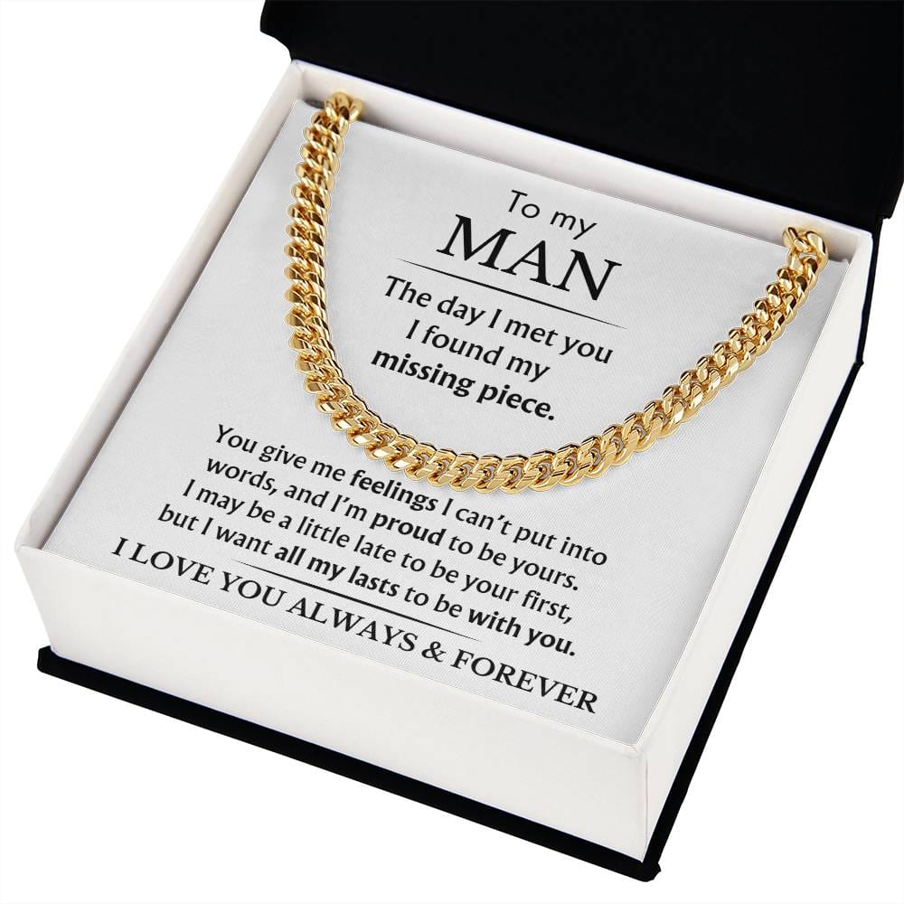 To My Man - You Are My Missing Piece - Cuban Link Chain