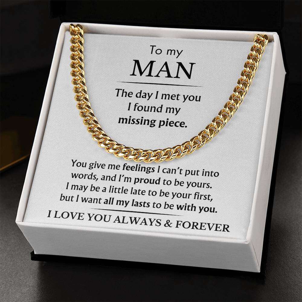 To My Man - You Are My Missing Piece - Cuban Link Chain