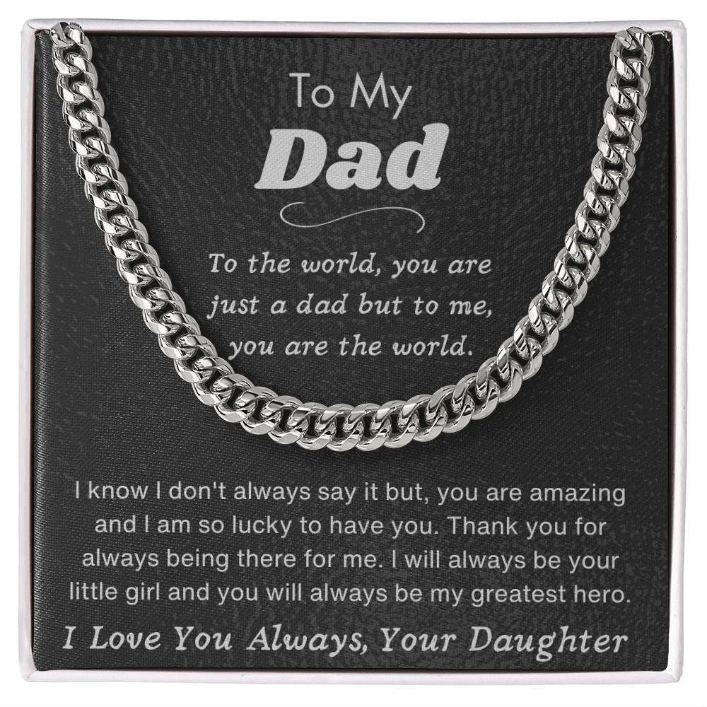 To My Dad - I Love You Always, Your Daughter - Cuban Chain Necklace - Dearly Loved Designs