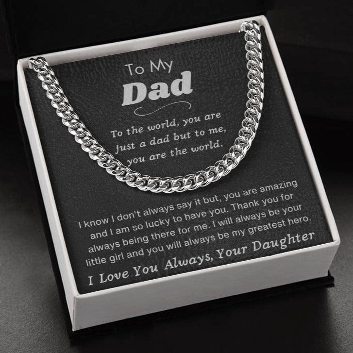 To My Dad - I Love You Always, Your Daughter - Cuban Chain Necklace - Dearly Loved Designs