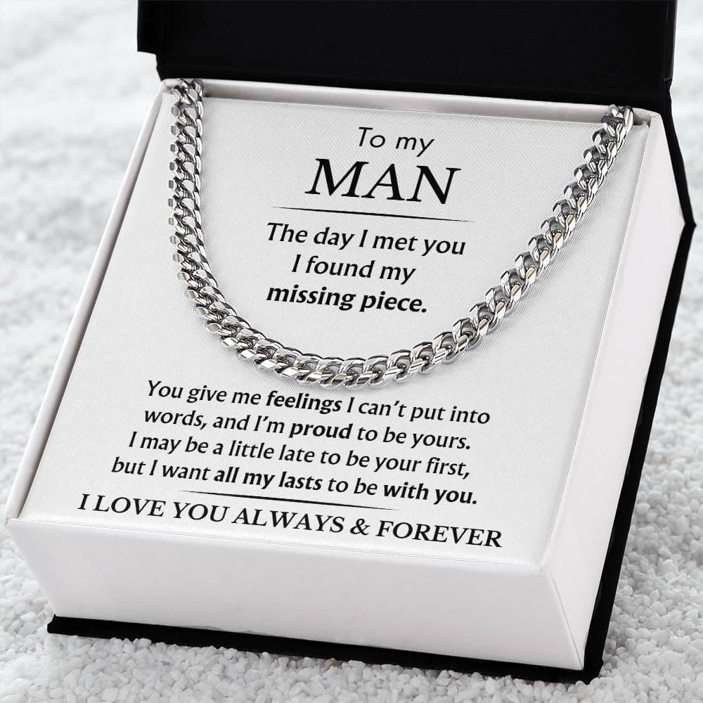 To My Man - You Are My Missing Piece - Cuban Link Chain