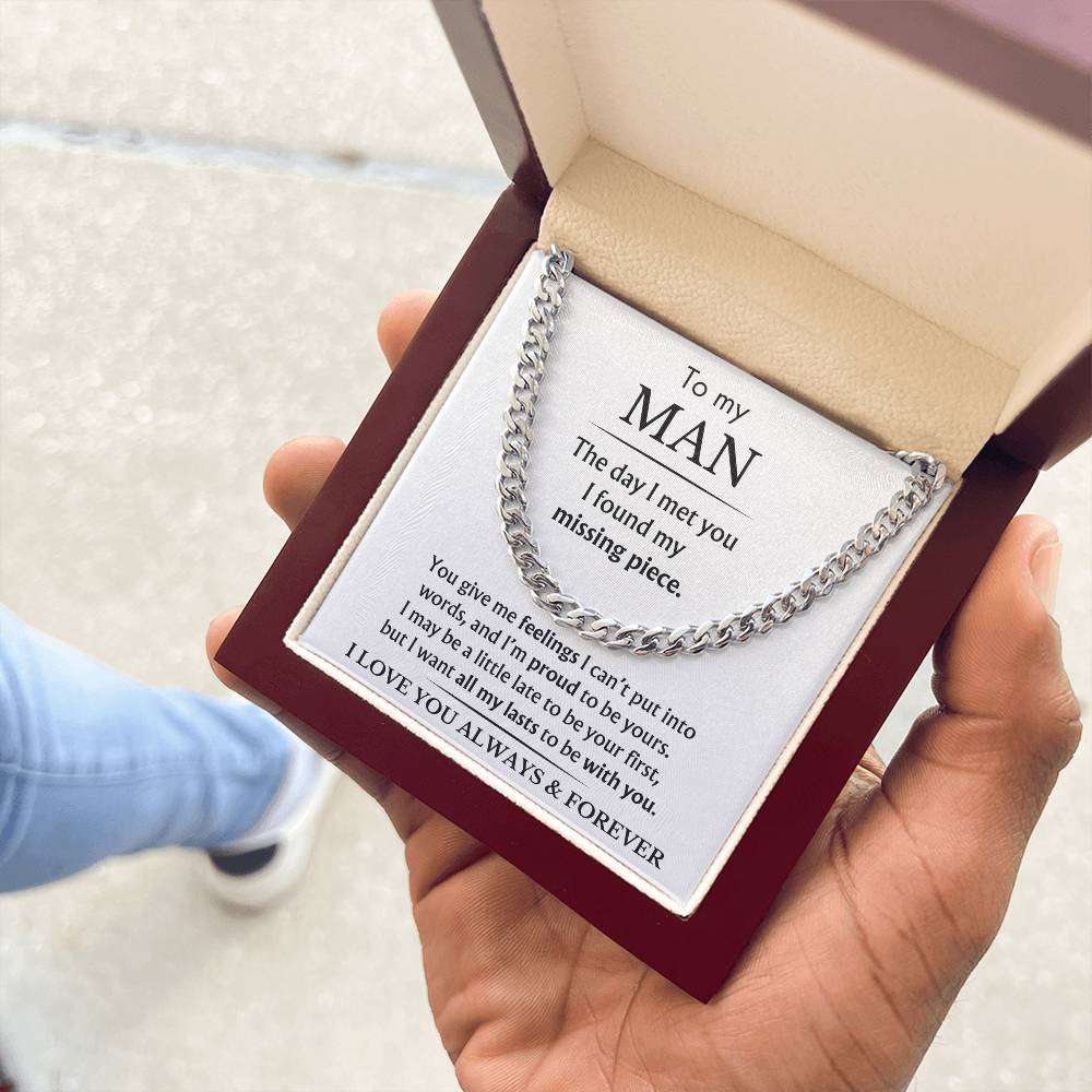 To My Man - You Are My Missing Piece - Cuban Link Chain