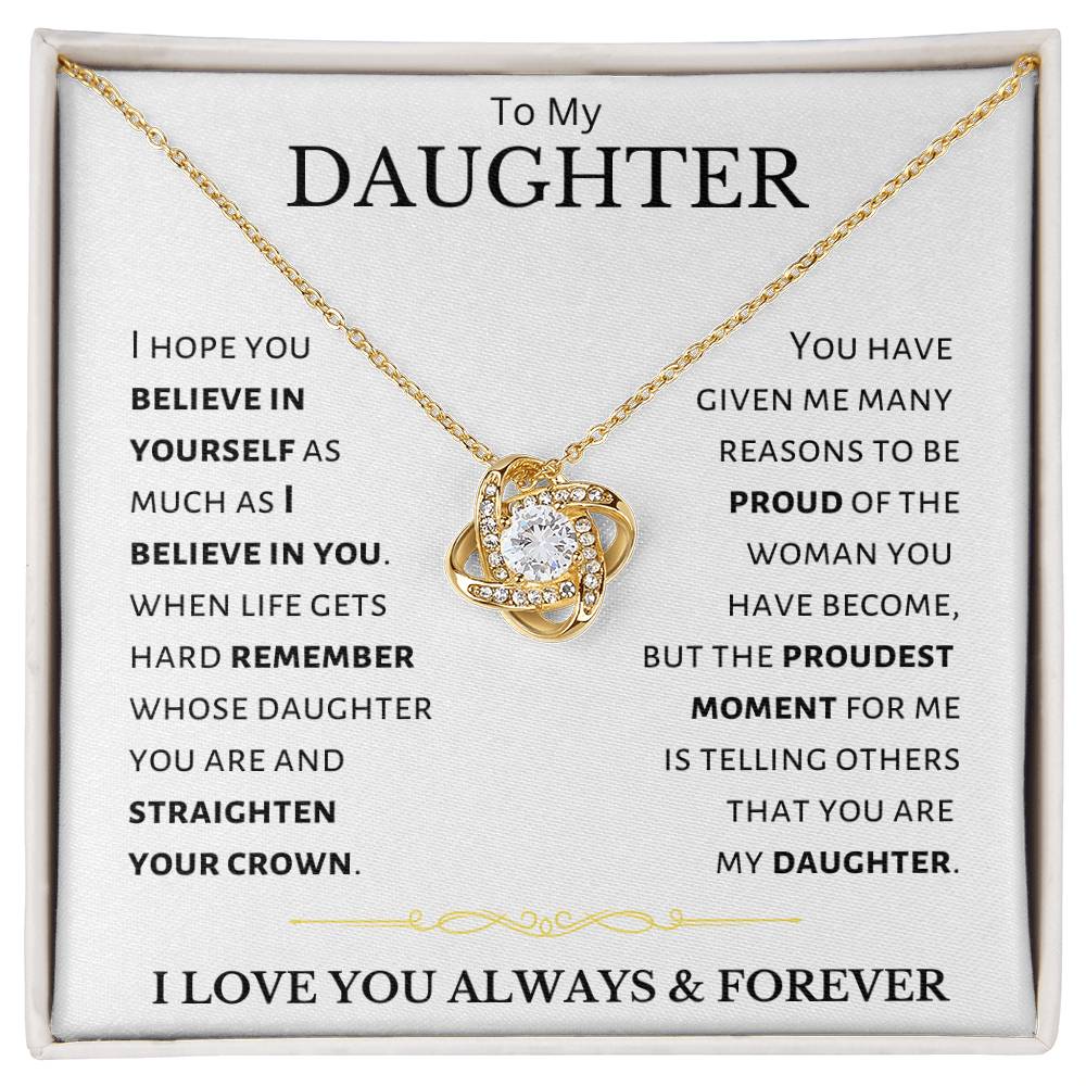 Daughter - I Believe In You - Love Knot Necklace