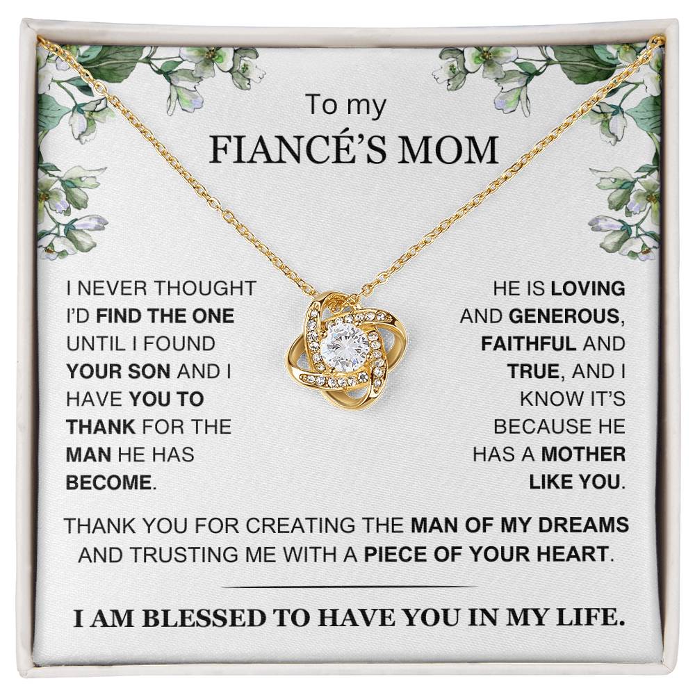 To Fiance's Mom - From Fiancee - You Created the Man of My Dreams - Love Knot Necklace