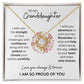 Granddaughter - I Am So Proud of You - Love Knot Necklace - Dearly Loved Designs