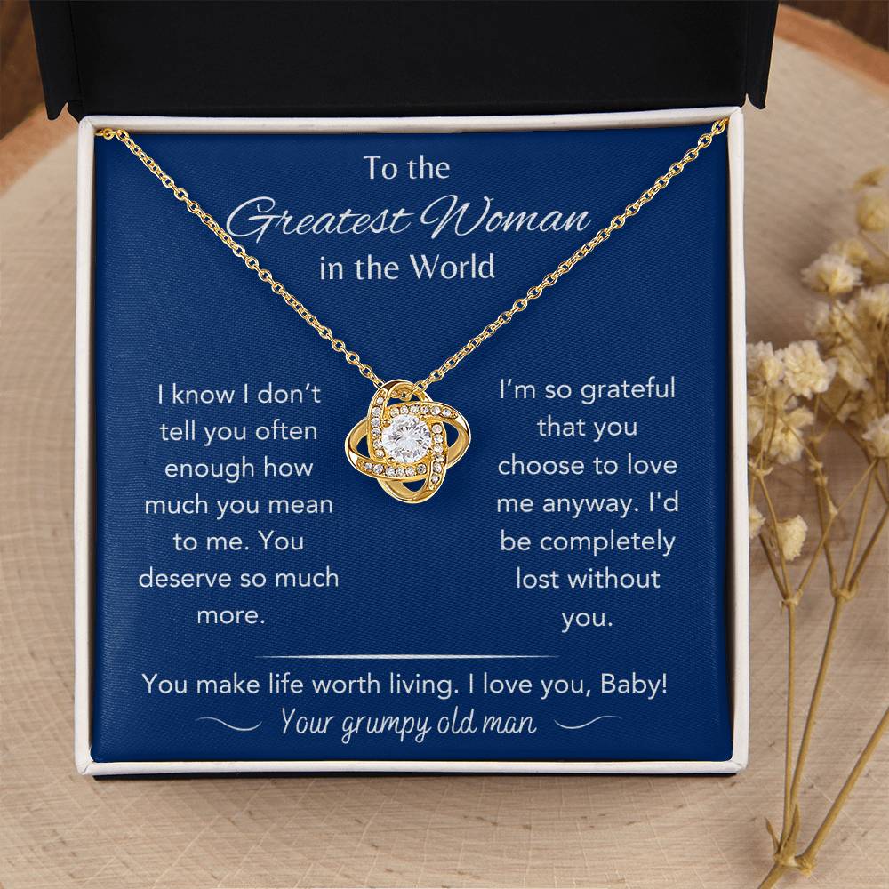 To The Greatest Woman - From Grumpy Old Man - Love Knot Necklace