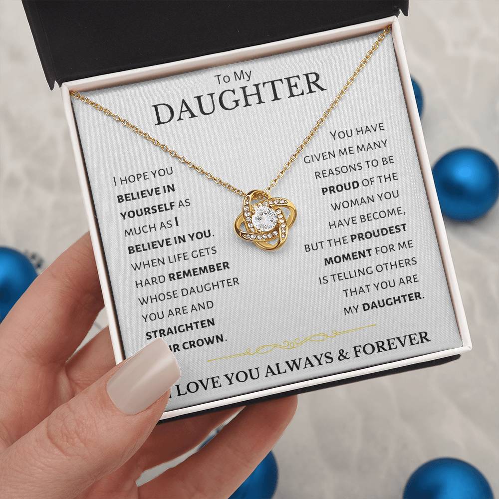 Daughter - I Believe In You - Love Knot Necklace