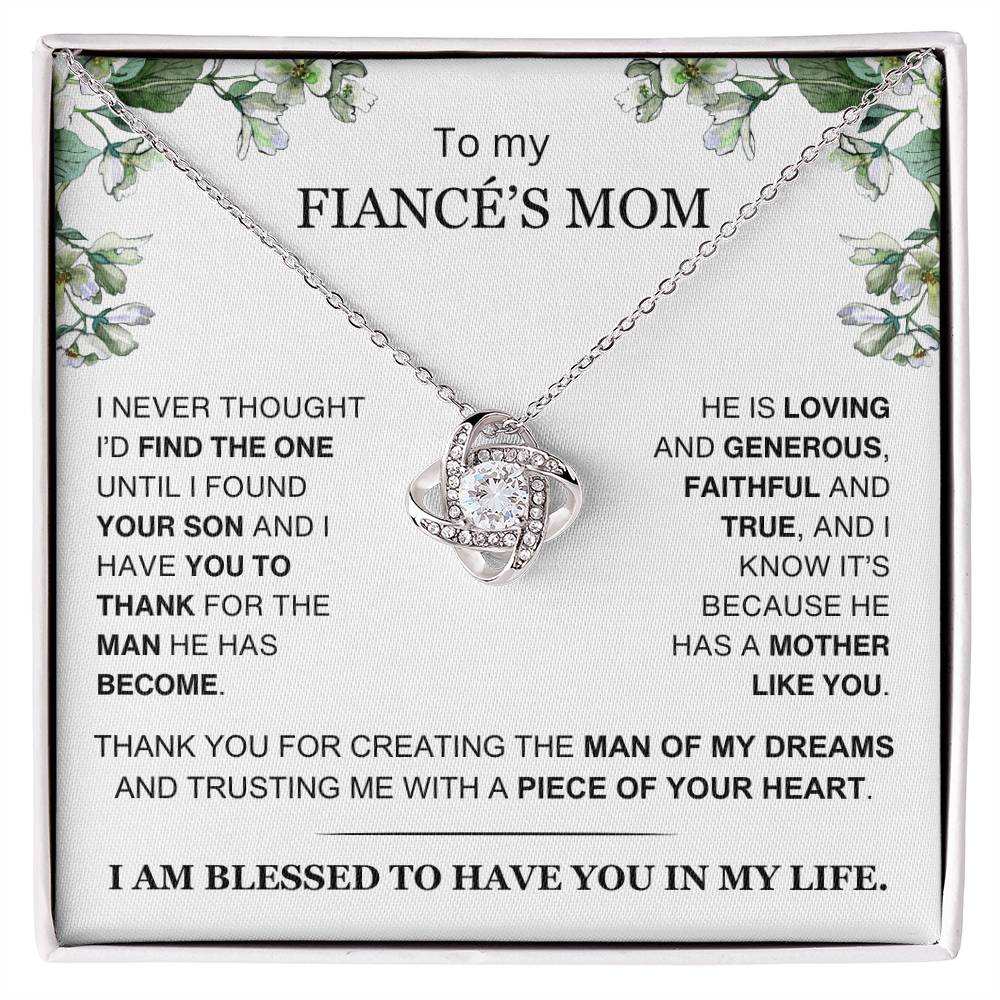 To Fiance's Mom - From Fiancee - You Created the Man of My Dreams - Love Knot Necklace