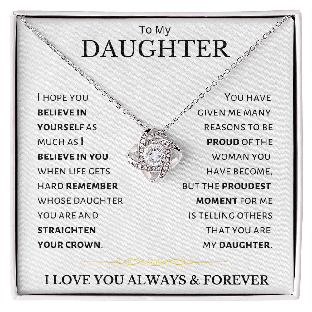 Daughter - I Believe In You - Love Knot Necklace