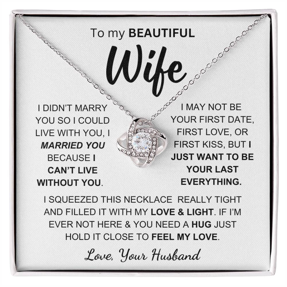 Wife - Can't Live Without You - Love Knot Necklace