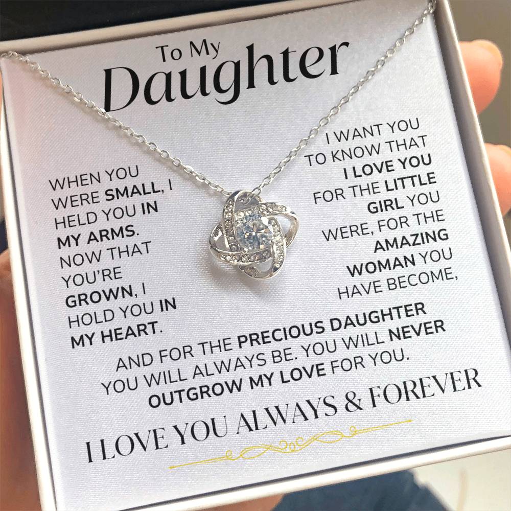 Precious Daughter- You Will Never Outgrow My Love - Love Knot Necklace - Gift For Daughter