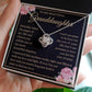 Granddaughter - I Promise to Love You - Love Knot Necklace - Dearly Loved Designs