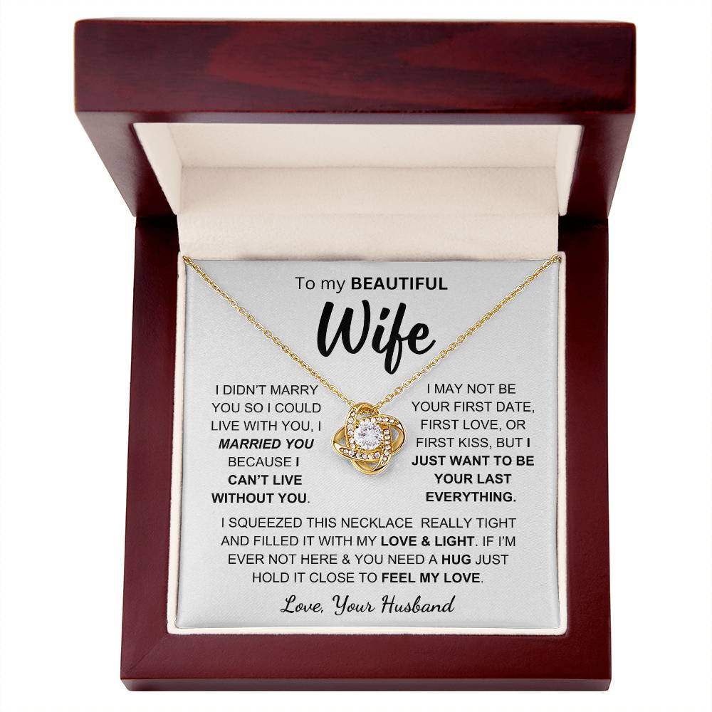 Wife - Can't Live Without You - Love Knot Necklace