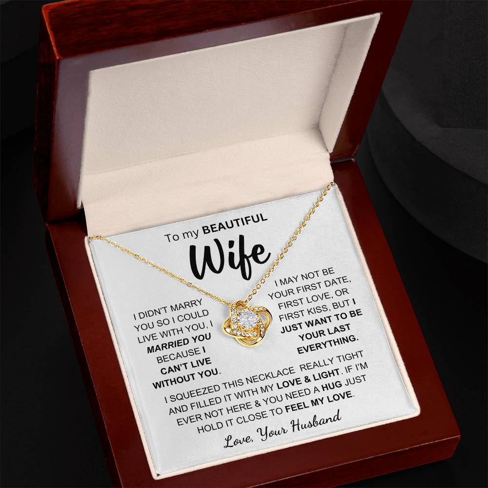 Wife - Can't Live Without You - Love Knot Necklace