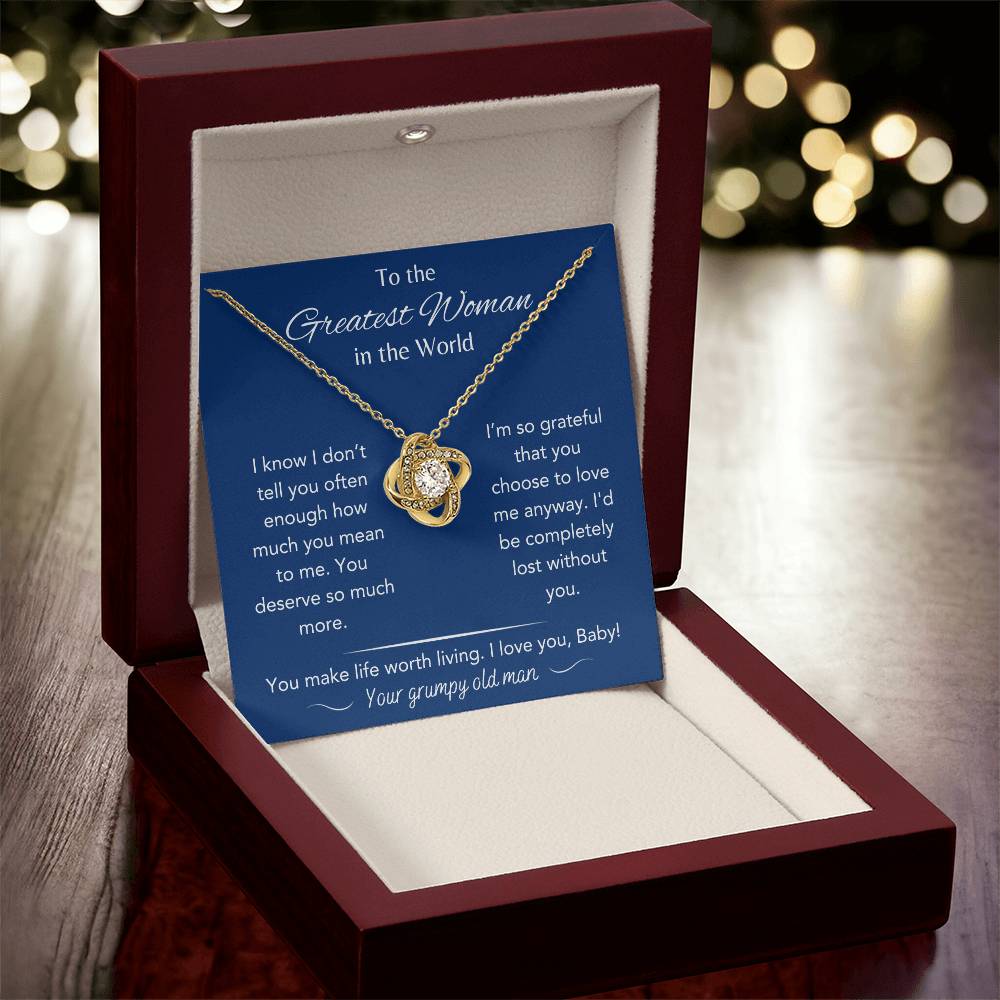 To The Greatest Woman - From Grumpy Old Man - Love Knot Necklace