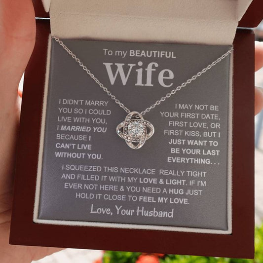 Beautiful Wife - I Can't Live Without You - Love Knot Necklace