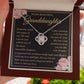 Granddaughter - I Promise to Love You - Love Knot Necklace - Dearly Loved Designs