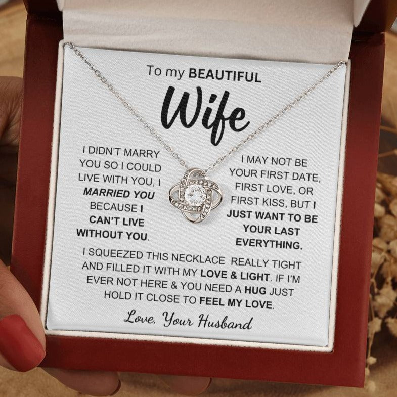 Wife - Can't Live Without You - Love Knot Necklace