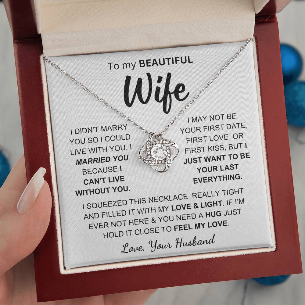 Wife - Can't Live Without You - Love Knot Necklace