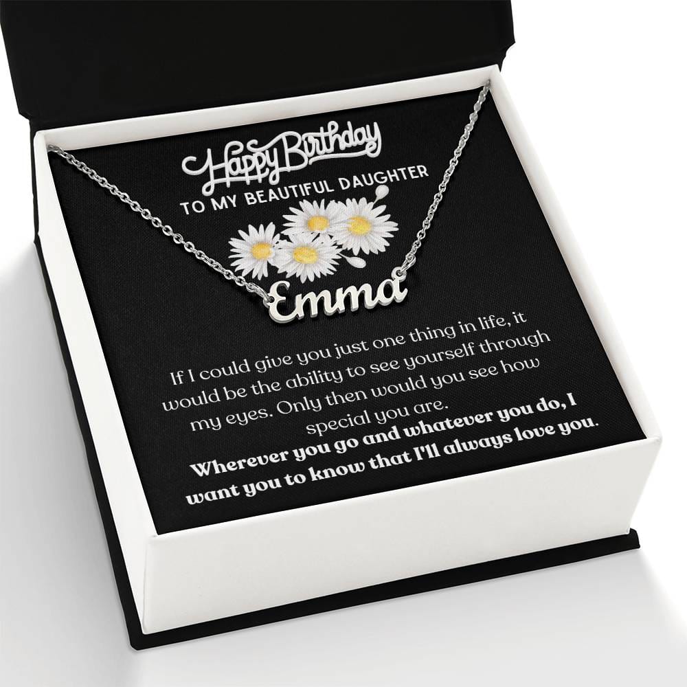 Happy Birthday, To My Beautiful Daughter - Daisies - Name Necklace - Dearly Loved Designs