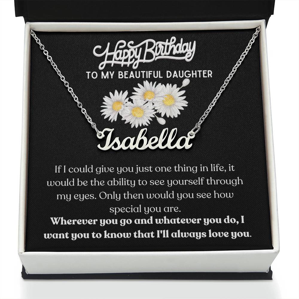 Happy Birthday, To My Beautiful Daughter - Daisies - Name Necklace - Dearly Loved Designs