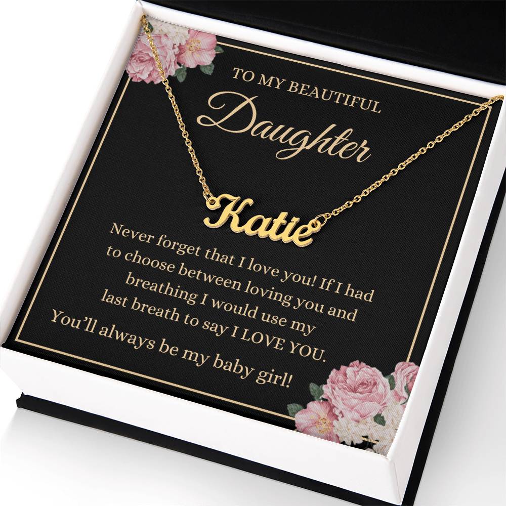 Daughter - Never Forget That I Love You - 18K Gold Custom Name Necklace - Dearly Loved Designs