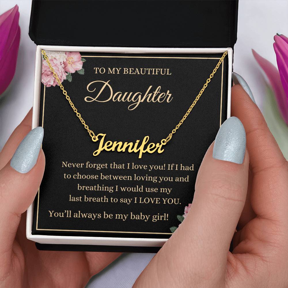 Daughter - Never Forget That I Love You - 18K Gold Custom Name Necklace - Dearly Loved Designs