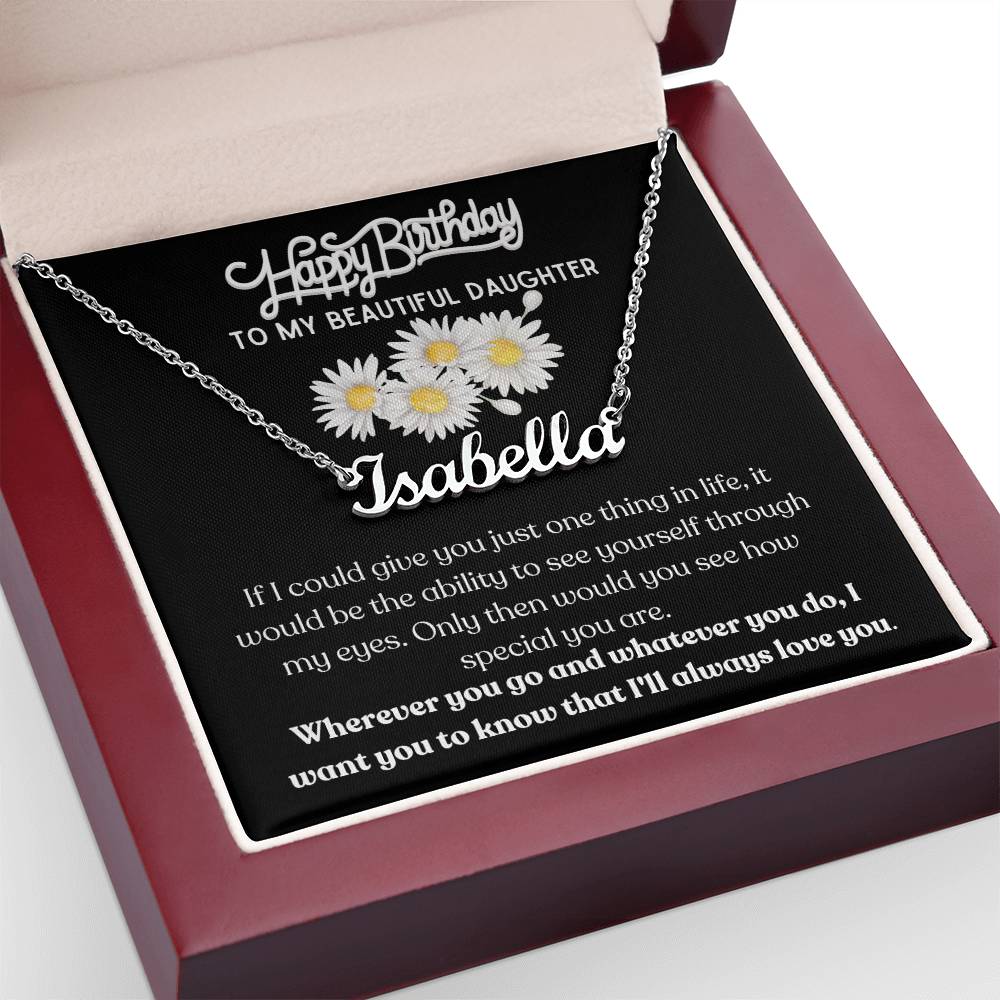 Happy Birthday, To My Beautiful Daughter - Daisies - Name Necklace - Dearly Loved Designs