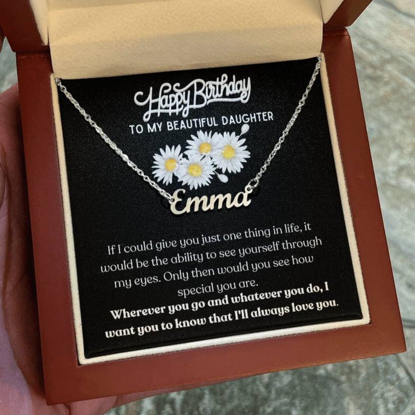 Happy Birthday, To My Beautiful Daughter - Daisies - Name Necklace - Dearly Loved Designs