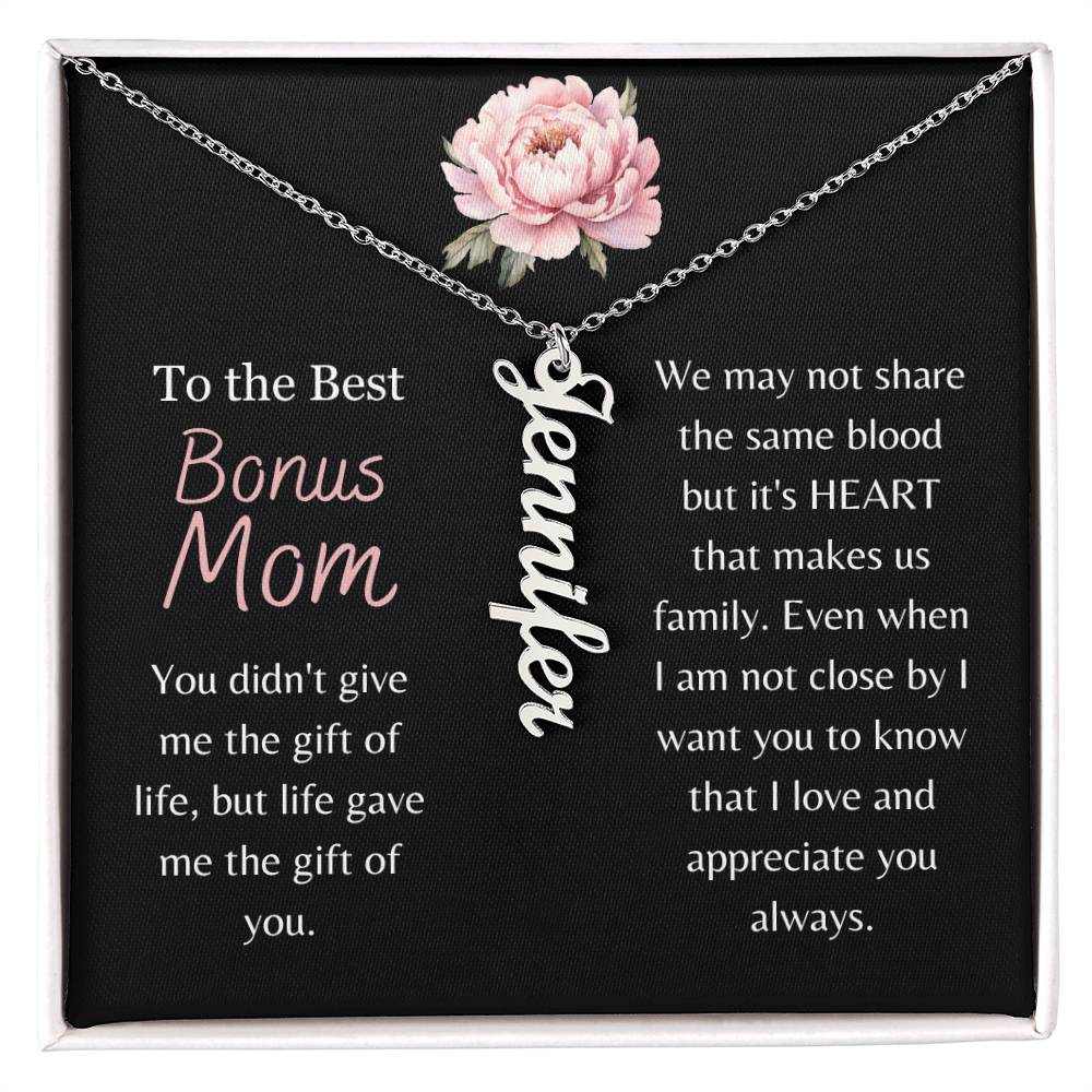 To the Best Bonus Mom, Life Gave Me the Gift of You - Custom Vertical Name Necklace - Dearly Loved Designs