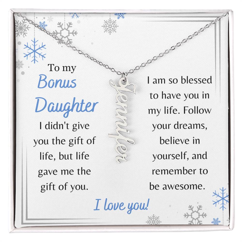 To My Bonus Daughter, Life Gave Me the Gift of You - Custom Vertical Name Necklace - Dearly Loved Designs