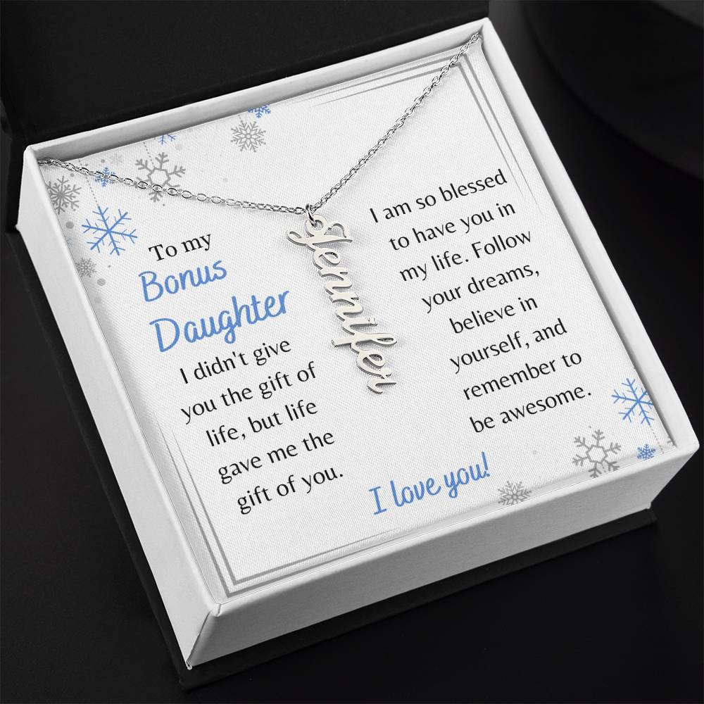 To My Bonus Daughter, Life Gave Me the Gift of You - Custom Vertical Name Necklace - Dearly Loved Designs