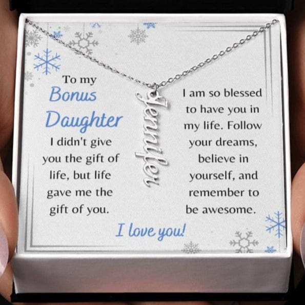 To My Bonus Daughter, Life Gave Me the Gift of You - Custom Vertical Name Necklace - Dearly Loved Designs