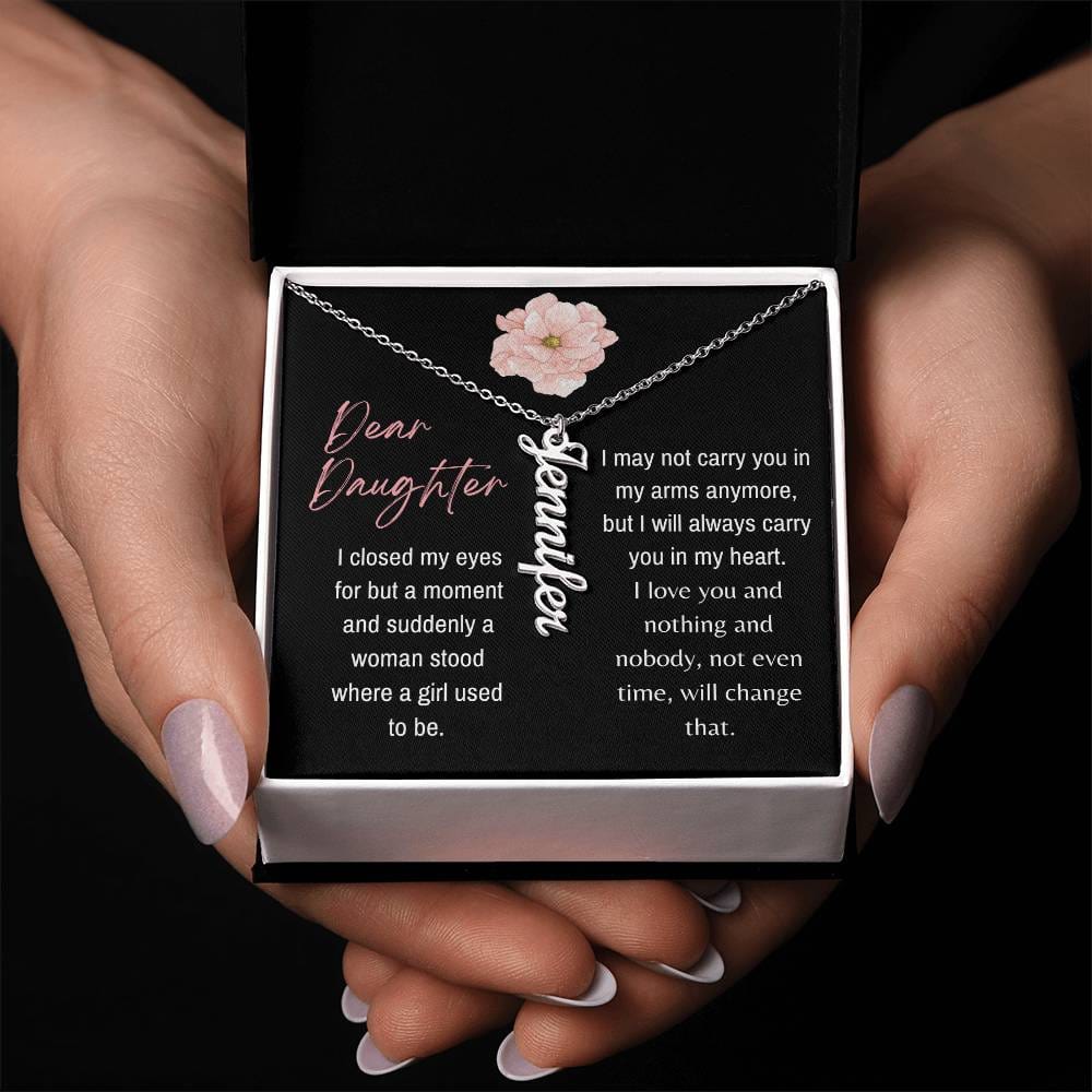 Dear Daughter, I Closed My Eye For But A Moment - Custom Vertical Name Necklace - Dearly Loved Designs