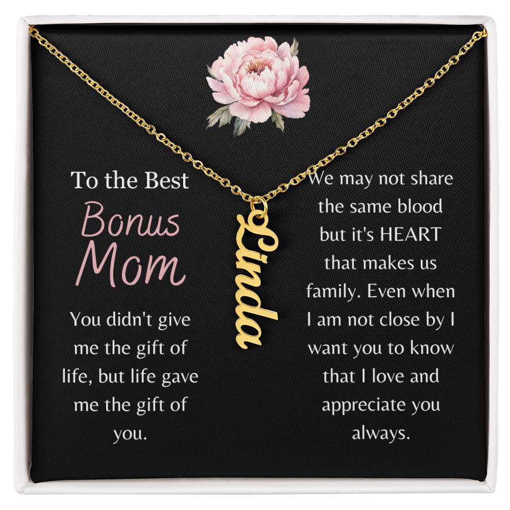 To the Best Bonus Mom, Life Gave Me the Gift of You - Custom Vertical Name Necklace - Dearly Loved Designs