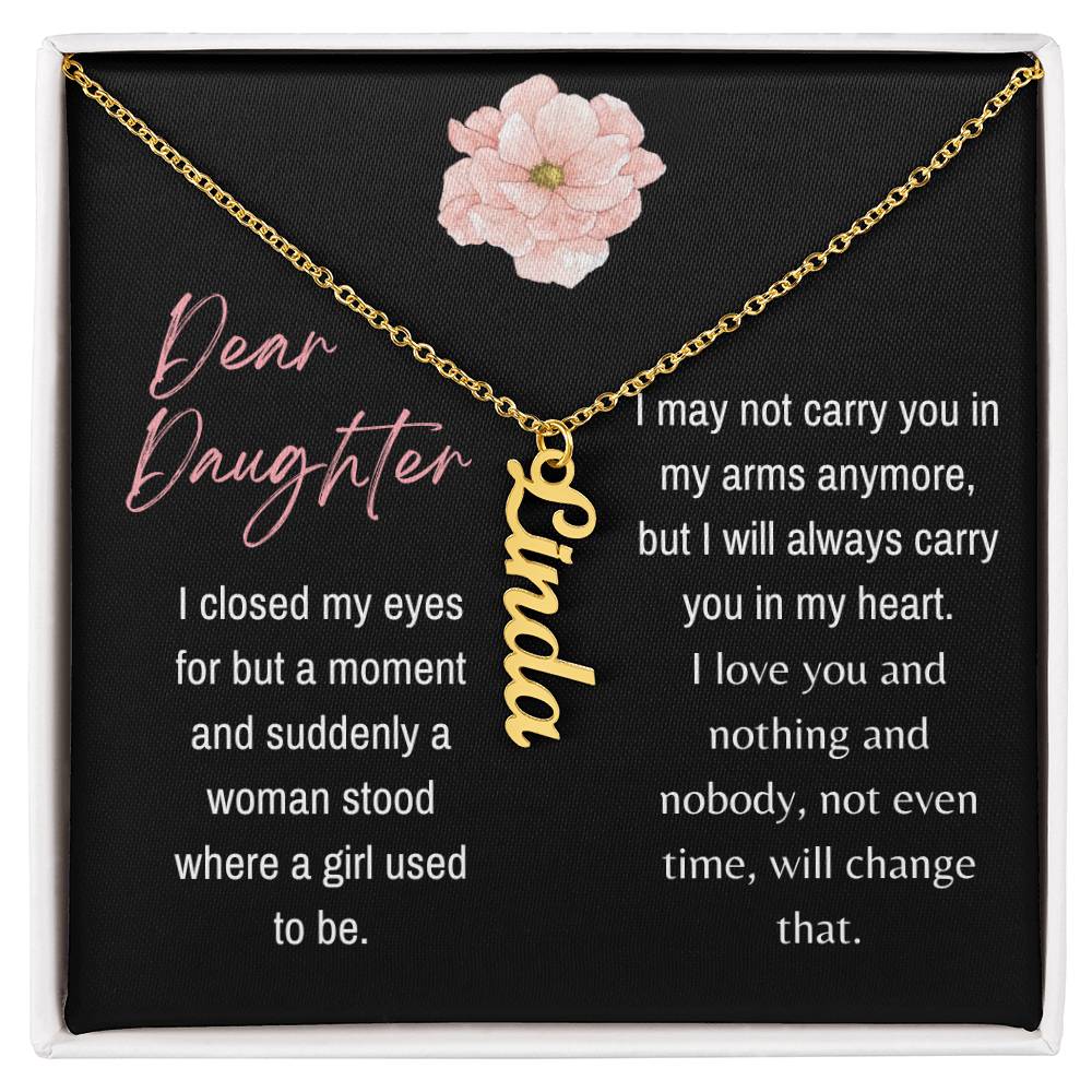 Dear Daughter, I Closed My Eye For But A Moment - Custom Vertical Name Necklace - Dearly Loved Designs