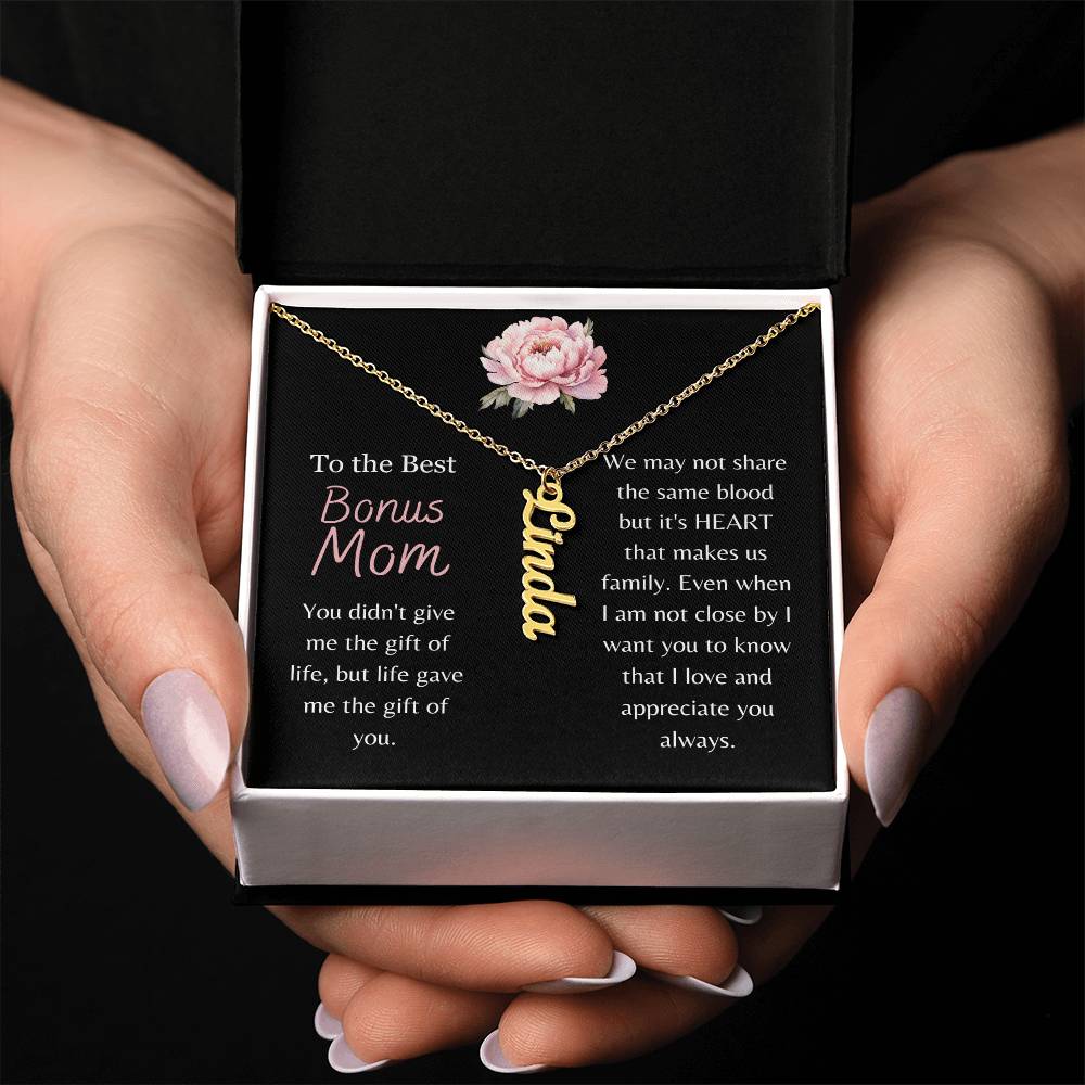 To the Best Bonus Mom, Life Gave Me the Gift of You - Custom Vertical Name Necklace - Dearly Loved Designs